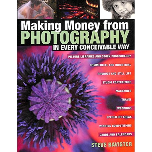 Pre-Owned Making Money from Photography in Every Conceivable Way (Paperback) 0715319701 9780715319703