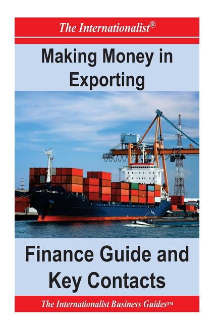 Making Money in Exporting: Finance Guide and Key Contacts