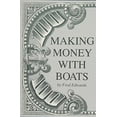 thumbnail image 1 of Pre-Owned Making Money with Boats (Paperback) 0870334824 9780870334825, 1 of 1
