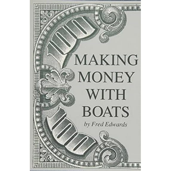 Pre-Owned Making Money with Boats (Paperback) 0870334824 9780870334825