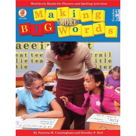 Making Words: Making More Big Words Grades 3 - 6 : Multilevel Hands-On Phonics and Spelling Activities (Paperback)