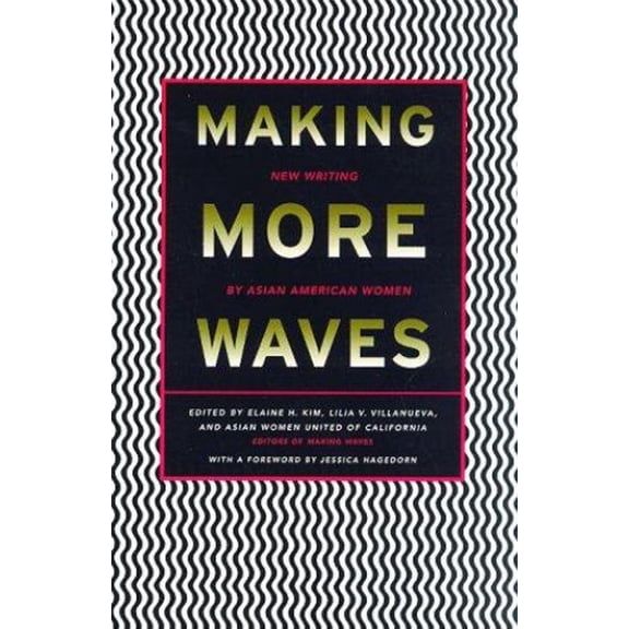 Pre-Owned Making More Waves: New Writing by Asian American Women (Paperback) 0807059137 9780807059135