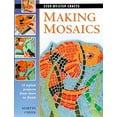 thumbnail image 1 of Pre-Owned Making Mosaics: 15 stylish projects from start to finish (Step-by-Step Crafts) (Hardcover) 0865731683 9780865731684, 1 of 1