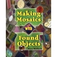 thumbnail image 1 of Making Mosaics with Found Objects (Paperback), 1 of 1