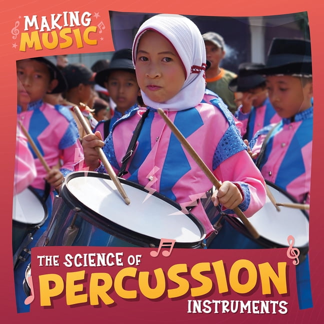 Making Music The Science of Percussion Instruments, (Paperback)
