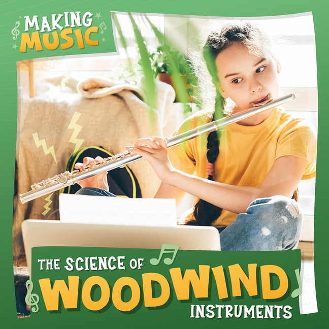 Making Music The Science of Woodwind Instruments, (Paperback)