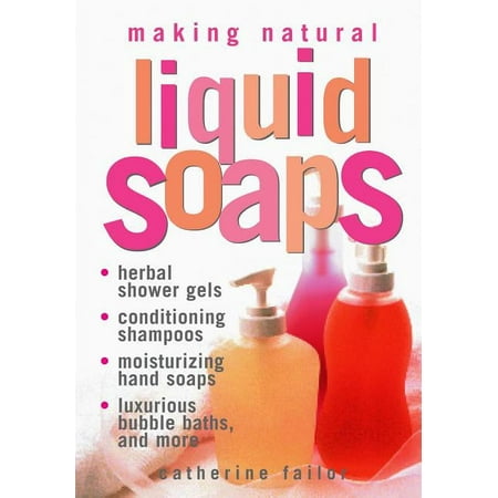 Making Natural Liquid Soaps - Paperback