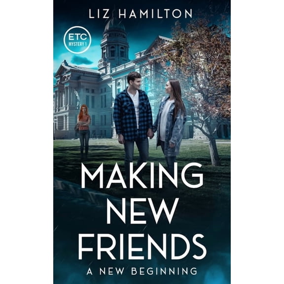 Making New Friends: A New Beginning: A New Beginning by Liz Hamilton: A New Beginning, (Paperback)