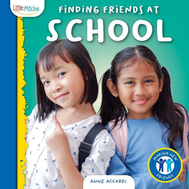 Making New Friends Finding Friends at School, (Paperback)