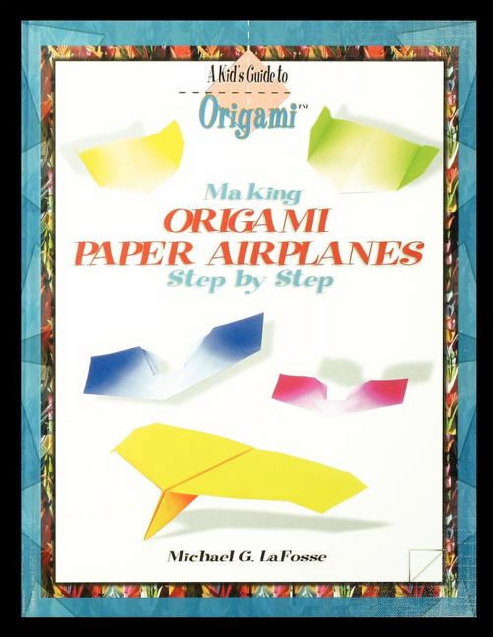 Making Origami Airplanes Step by Step (Paperback)