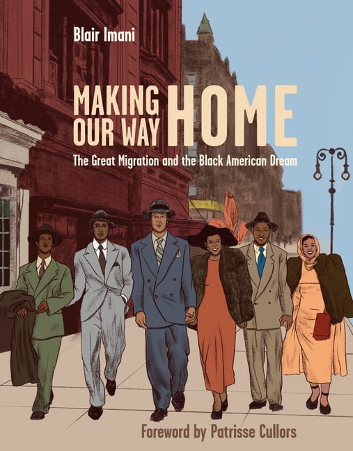 Making Our Way Home : The Great Migration and the Black American Dream ...
