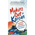 thumbnail image 1 of Making Out Books Making Out in Korean: A Korean Language Phrase Book, (Paperback), 1 of 1