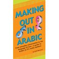 thumbnail image 1 of Pre-Owned Making Out in Arabic (Paperback) 0804835411 9780804835411, 1 of 1