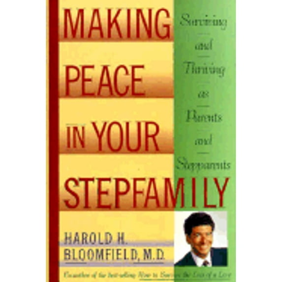 Pre-Owned Making Peace in Your Step-Family: Surviving and Thriving as Parents and Step-Parents (Hardcover) 1562828851 9781562828851