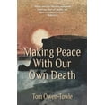 thumbnail image 1 of Making Peace with Our Own Death, (Paperback), 1 of 1