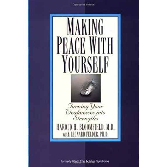 Pre-Owned Making Peace with Yourself: Turning Your Weaknesses into Strengths (Paperback) 0345410114 9780345410115