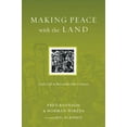 thumbnail image 1 of Pre-Owned Making Peace with the Land: God's Call to Reconcile with Creation (Resources for Reconciliation), 1 of 1