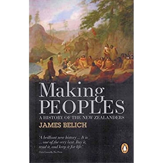 Pre-Owned Making Peoples: A History Of The New Zealanders From Polynesian (Paperback) 0143007041 9780143007043