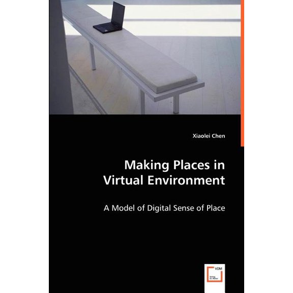 Making Places in Virtual Environment (Paperback)
