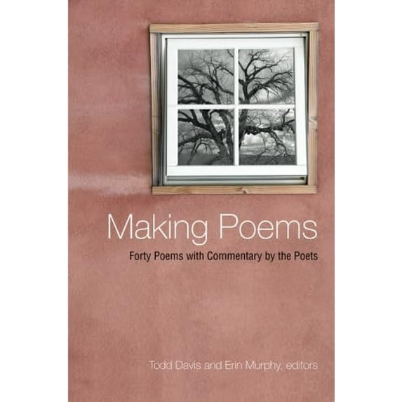 Pre-Owned Making Poems: Forty Poems with Commentary by the Poets (Paperback) 1438431767 9781438431765