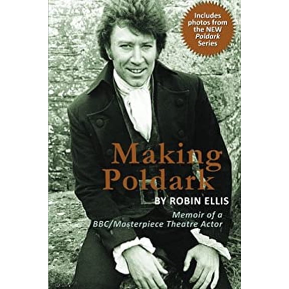 Pre-Owned Making Poldark: Memoir of a BBC/Masterpiece Theatre Actor (2015 Edition) (Paperback) 098393987X 9780983939870