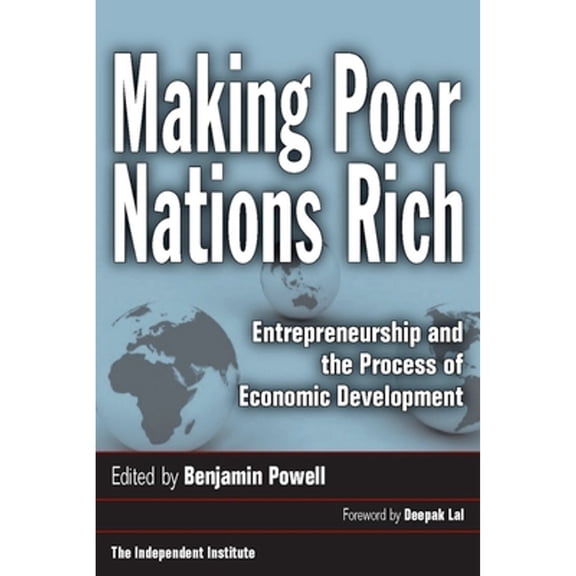Pre-Owned Making Poor Nations Rich: Entrepreneurship and the Process of Economic Development (Hardcover 9780804757317) by Benjamin Powell