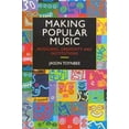 thumbnail image 1 of Making Popular Music: Musicians, Creativity and Institutions, (Paperback), 1 of 1