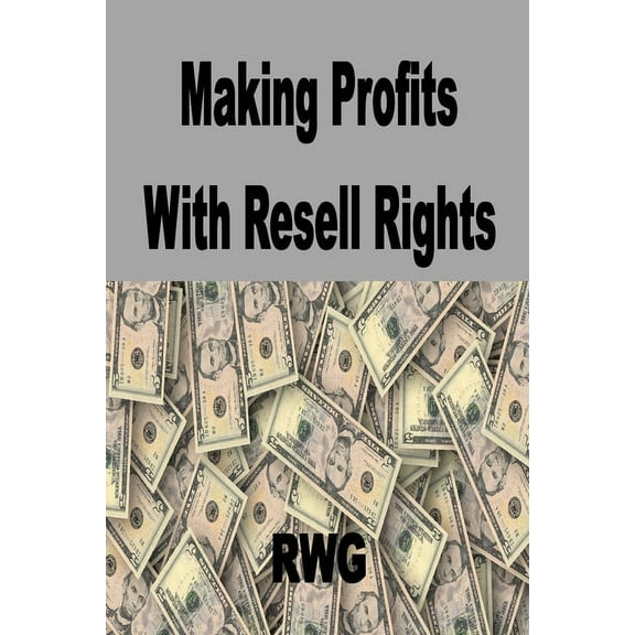 Making Profits with Resell Rights, (Paperback)