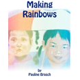 thumbnail image 1 of Making Rainbows, (Paperback), 1 of 1