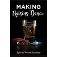 thumbnail image 1 of Pre-Owned Making Raisins Dance Paperback Sylvia Weiss Sinclair, 1 of 1