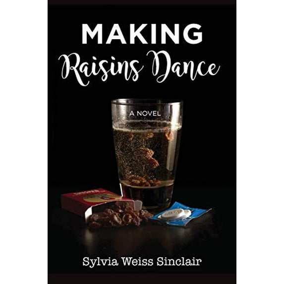 Pre-Owned Making Raisins Dance Paperback Sylvia Weiss Sinclair