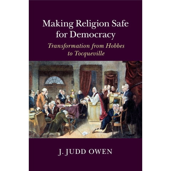Making Religion Safe for Democracy, (Paperback)
