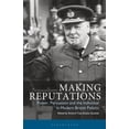 thumbnail image 1 of Making Reputations: Power, Persuasion and the Individual in Modern British Politics, (Paperback), 1 of 1