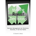thumbnail image 1 of Pre-Owned Making Robust Decisions: Decision Management for Technical, Business, & Service Teams (Paperback) 142510956X 9781425109561, 1 of 1