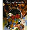 thumbnail image 1 of Pre-Owned Making Romantic Fabric-Covered Boxes (Paperback) 0806999969 9780806999968, 1 of 1