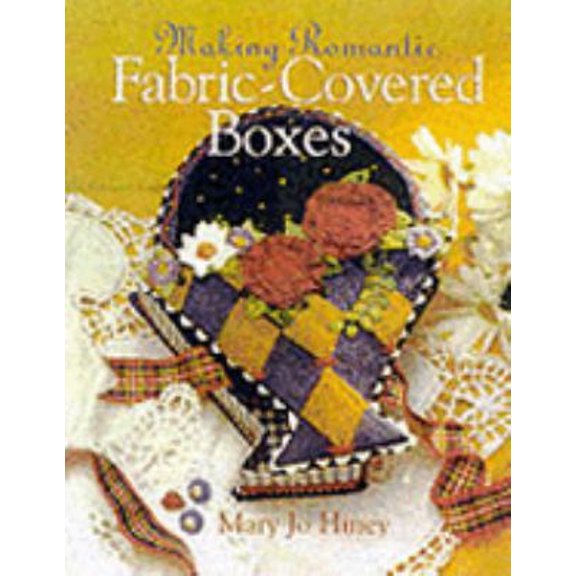 Pre-Owned Making Romantic Fabric-Covered Boxes (Paperback) 0806999969 9780806999968