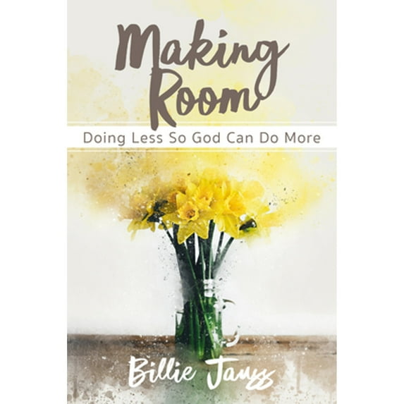 Pre-Owned Making Room: Doing Less So God Can Do More: Doing Less So God Can Do More (Paperback) 1625915357 9781625915351
