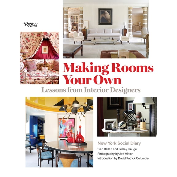 Making Rooms Your Own : Lessons from Interior Designers (Hardcover)