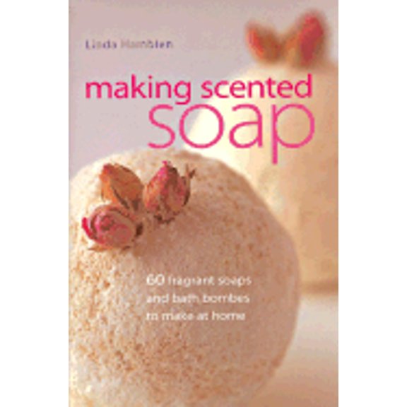 Pre-Owned Making Scented Soap: 60 Fragrant Soaps and Bath Bombes to Make at Home (Hardcover) 1843400561 9781843400561