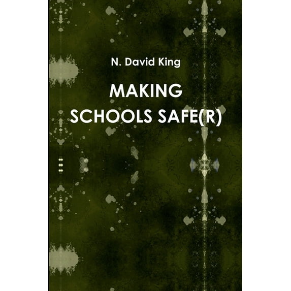 Making Schools Safe(r) (Paperback)
