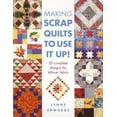 thumbnail image 1 of Making Scrap Quilts to Use It Up!: 20 Complete Designs for Leftover Fabric, (Paperback), 1 of 1
