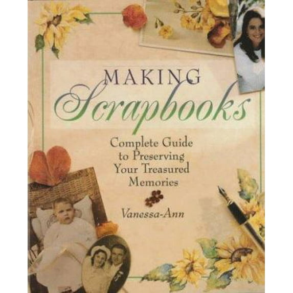 Pre-Owned Making Scrapbooks: Complete Guide to Preserving Your Treasured Memories, 9780806999005, 0806999004, Hardcover,