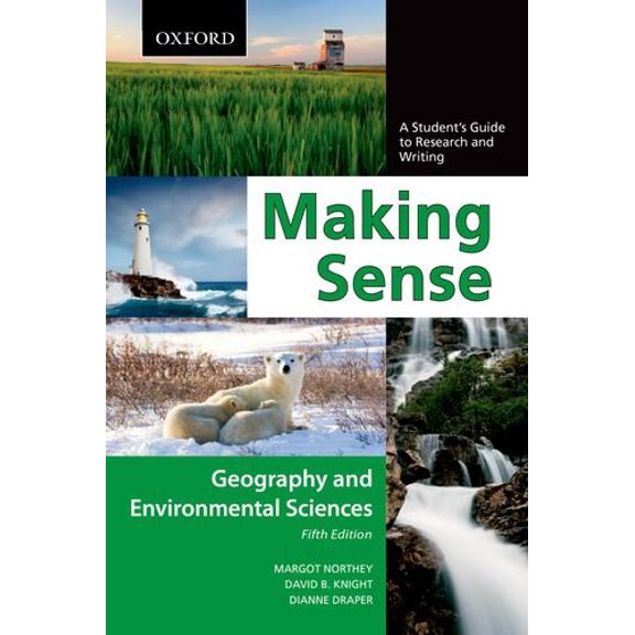 Pre-Owned Making Sense in Geography and Environmental Sciences: A Student's Guide to Research and Writing (Paperback) 0195445821 9780195445824