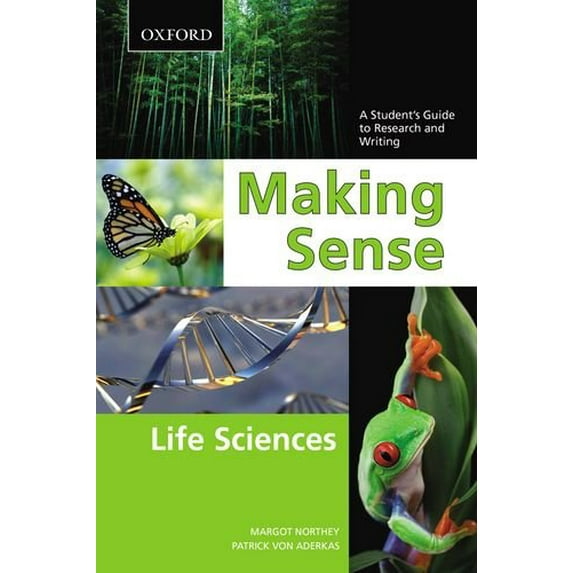 Pre-Owned Making Sense in the Life Sciences: A Student's Guide to Writing and Research (Paperback) 019543370X 9780195433708