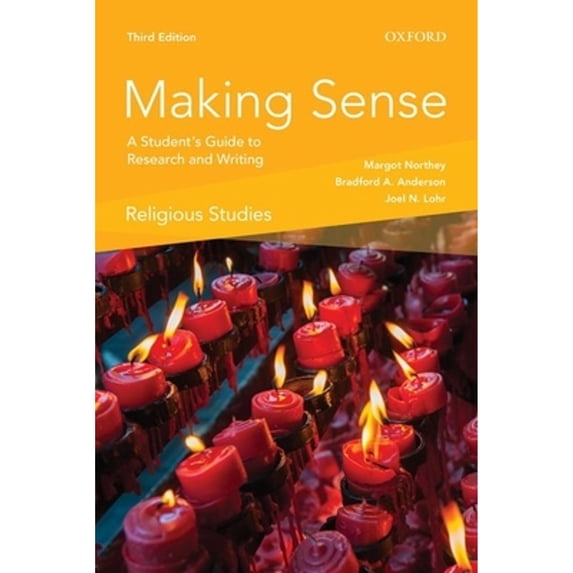 Pre-Owned Making Sense in Religious Studies: A Student's Guide to Research and Writing (Paperback) 0199026831 9780199026838