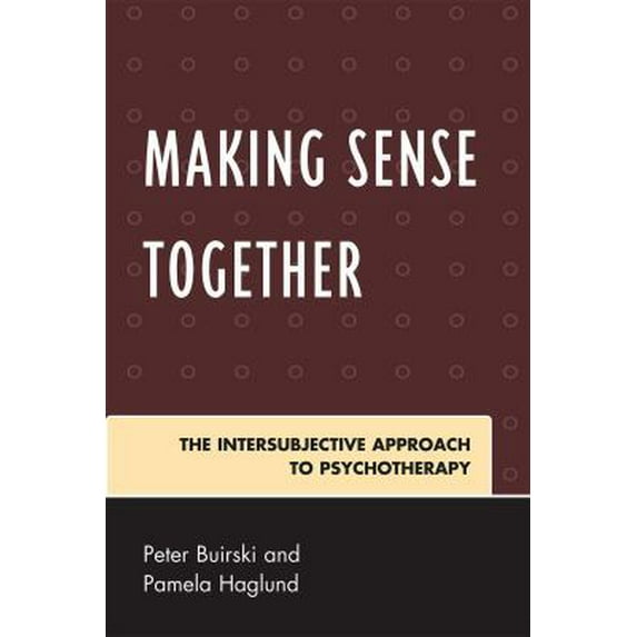 Pre-Owned Making Sense Together: The Intersubjective Approach to Psychotherapy (Paperback) 0765707527 9780765707529