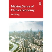 Making Sense of Chinas Economy, Hardcover
