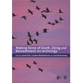 thumbnail image 1 of Pre-Owned Making Sense of Death, Dying and Bereavement: An Anthology (Published in association with The Open University), 1 of 1