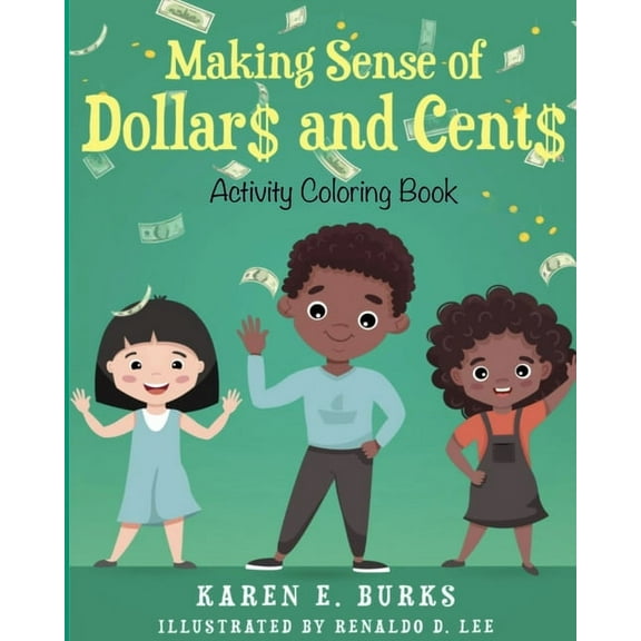 Making Sense of Dollar$ and Cent$ (Paperback)