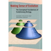 Making Sense of Evolution The Conceptual Foundations of Evolutionary Biology, Paperback